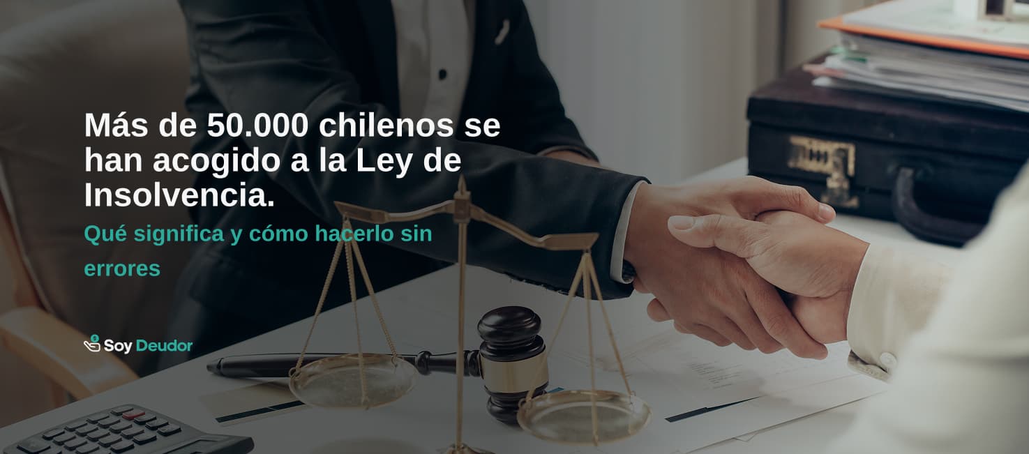 Más de 50.000 chilenos se han acogido a la Ley de Insolvencia: qué significa y cómo hacerlo sin errores
